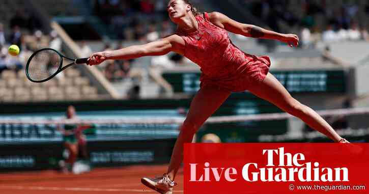 French Open 2024: De Minaur v Medvedev; Rybakina and Sabalenka win – live
