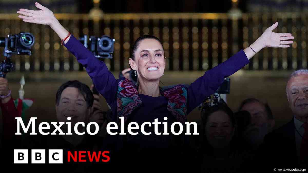 Mexico elects Claudia Sheinbaum as first woman president | BBC News