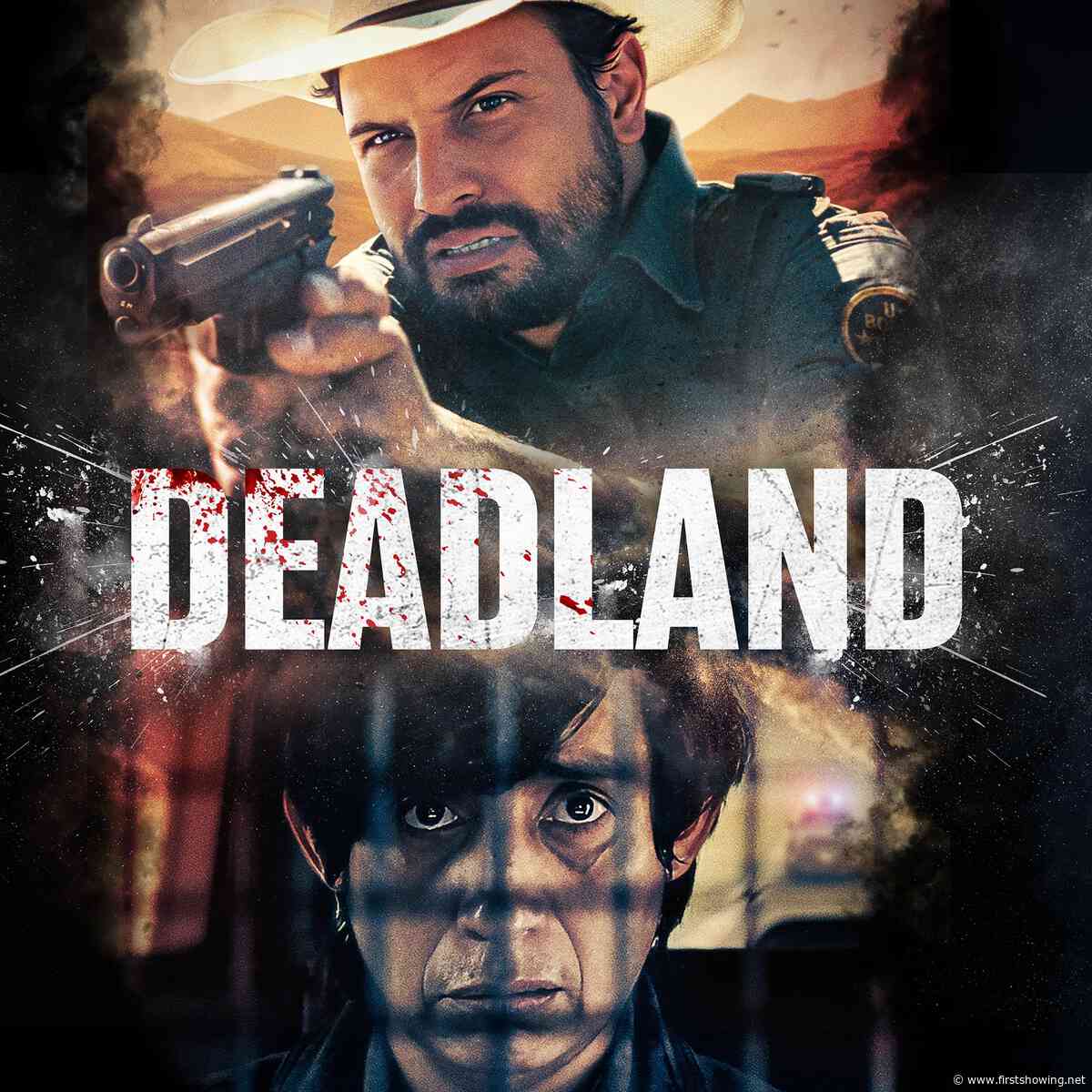 New Trailer for Border Crossing Thriller 'Deadland' with Roberto Urbina