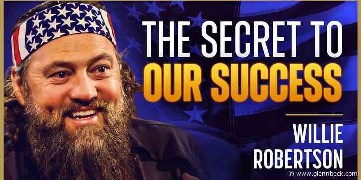 Willie Robertson's Wild Ride - Worm Farms to 'Duck Dynasty' Fame | The Glenn Beck Podcast | Ep 221