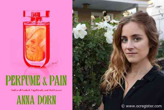 With cancel culture on her mind, Anna Dorn wrote the pulpy ‘Perfume & Pain’