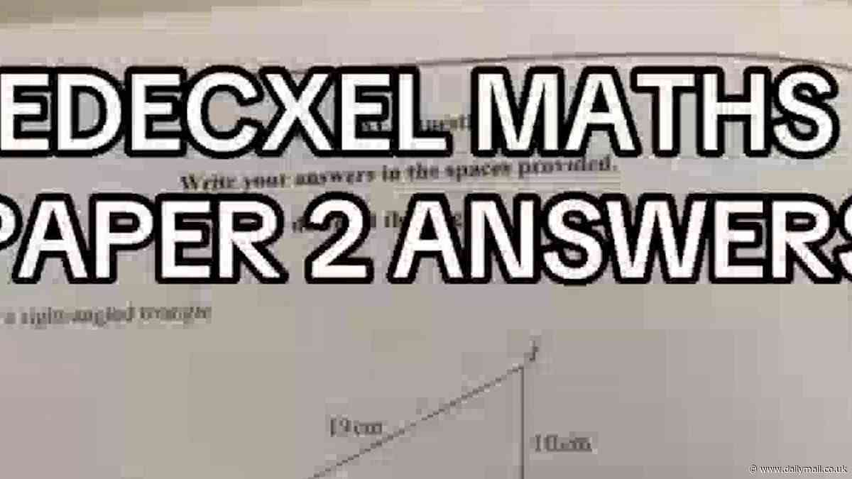 Schoolchildren in agony as GCSE maths paper complete with answers apparently leaks online AFTER they have sat the test