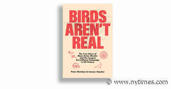 Book Review: ‘Birds Aren’t Real,’ by Peter McIndoe and Connor Gaydos