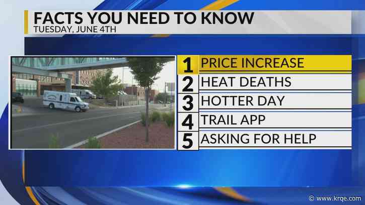 KRQE Newsfeed: Price increase, Heat deaths, Hotter day, Trail app, Asking for help