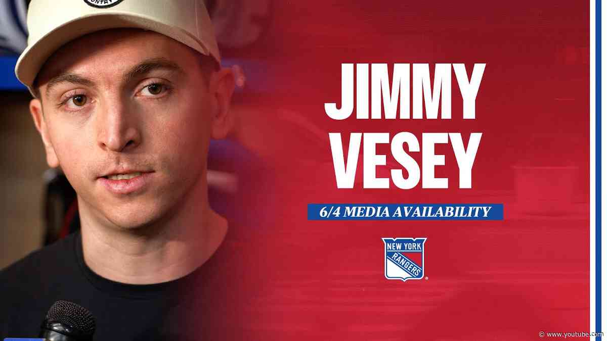 NYR 2024 Exit Day: Jimmy Vesey Media Availability | June 4, 2024