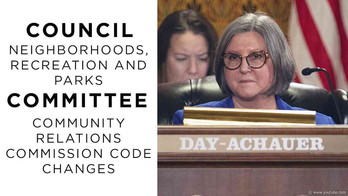 Council Neighborhoods, Recreation & Parks Committee:  Community Relations Commission Code Changes