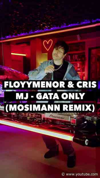 FloyyMenor & Cris MJ - GATA ONLY (Mosimann Remix)