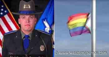 Town Refuses to Fly Thin Blue Line Flag for Slain Trooper, Pulls Insulting Move with 'Pride' Flag Instead