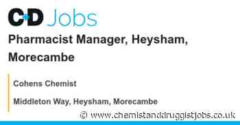 Cohens Chemist: Pharmacist Manager, Heysham, Morecambe