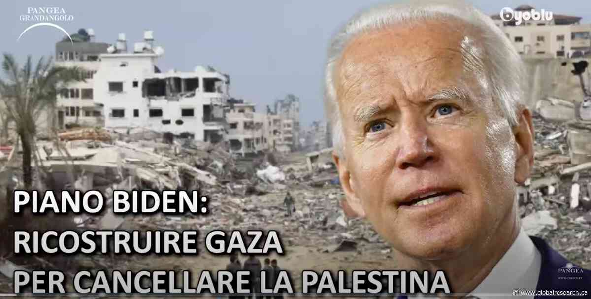 Piano Biden: Ricostruire Gaza per Cancellare la Palestina
