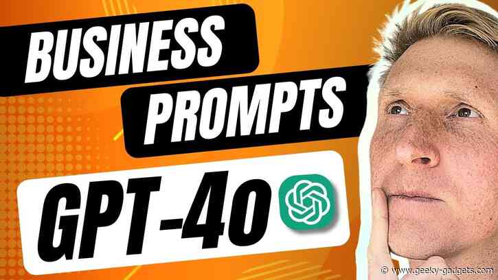 7 ChatGPT-4o Prompts to Supercharge Your Business