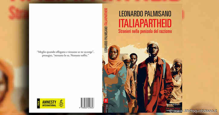 Stranieri nella penisola del razzismo. Esce ItaliApartheid di Leonardo Palmisano – L’anteprima