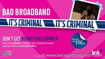 Don’t get burnt by bad broadband this summer