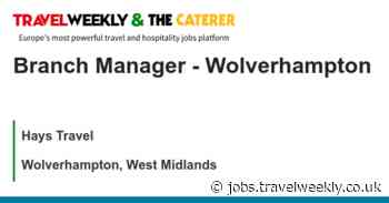 Hays Travel: Branch Manager - Wolverhampton