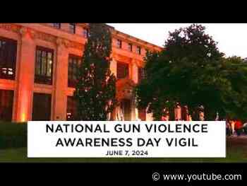 National Gun Violence Awareness Day Vigil; June 7, 2024