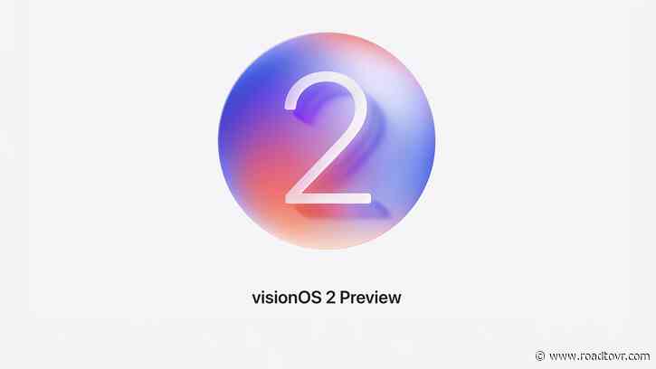 VisionOS 2 is Available in Developer Preview Starting Today