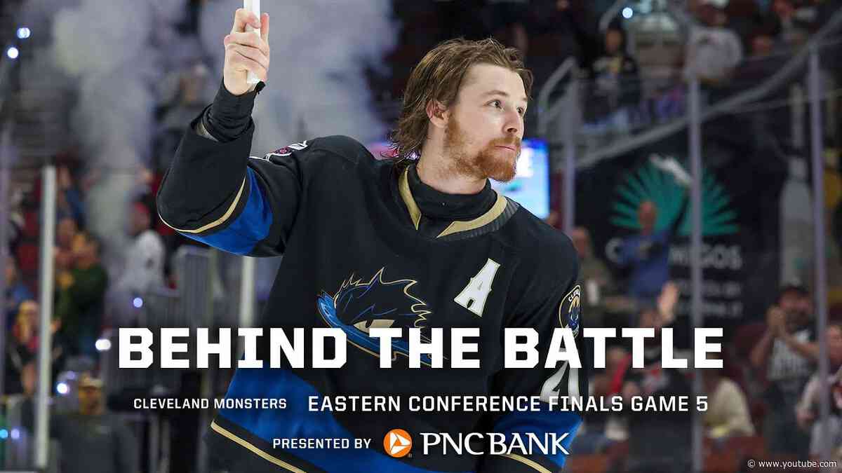 Behind the Battle Cleveland Monsters: Eastern Conference Finals, Game 5, MONSTERS WIN 5-1 🎉