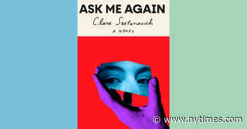 Book Review: ‘Ask Me Again,’ by Clare Sestanovich
