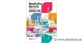 Bundesregierung stellt Baukulturbericht 2023/24 vor