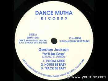 Gershon Jackson – Ya'll Be Easy (Vocal Mixx) 1989