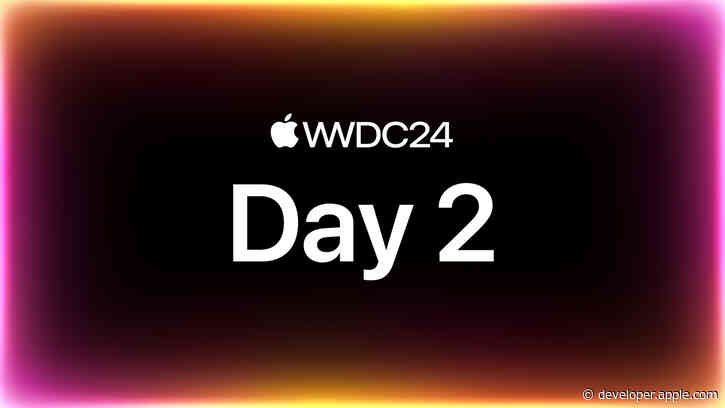 Today @ WWDC24: Day 2