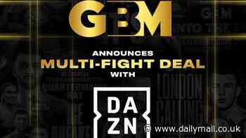 DAZN sign multi-fight broadcast deal with GBM Sports and reveal when their first live show will be taking place!