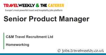 C&M Travel Recruitment Ltd: Senior Product Manager