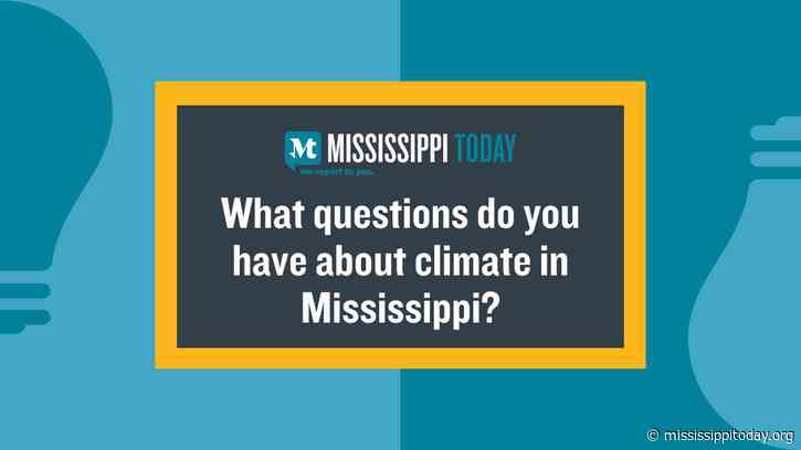 What questions do you have about climate and environment in Mississippi?
