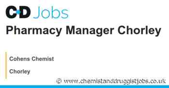 Cohens Chemist: Pharmacy Manager Chorley