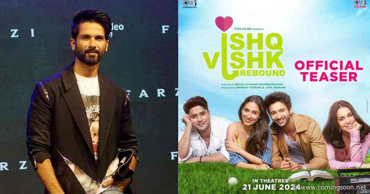 Ishq Vishk Rebound Cast: Shahid Kapoor Cameo in Rohit Saraf’s Movie?