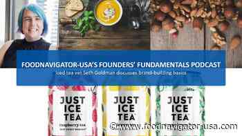 [Podcast] Founders’ Fundamentals: Iced tea vet Seth Goldman discusses brand-building basics