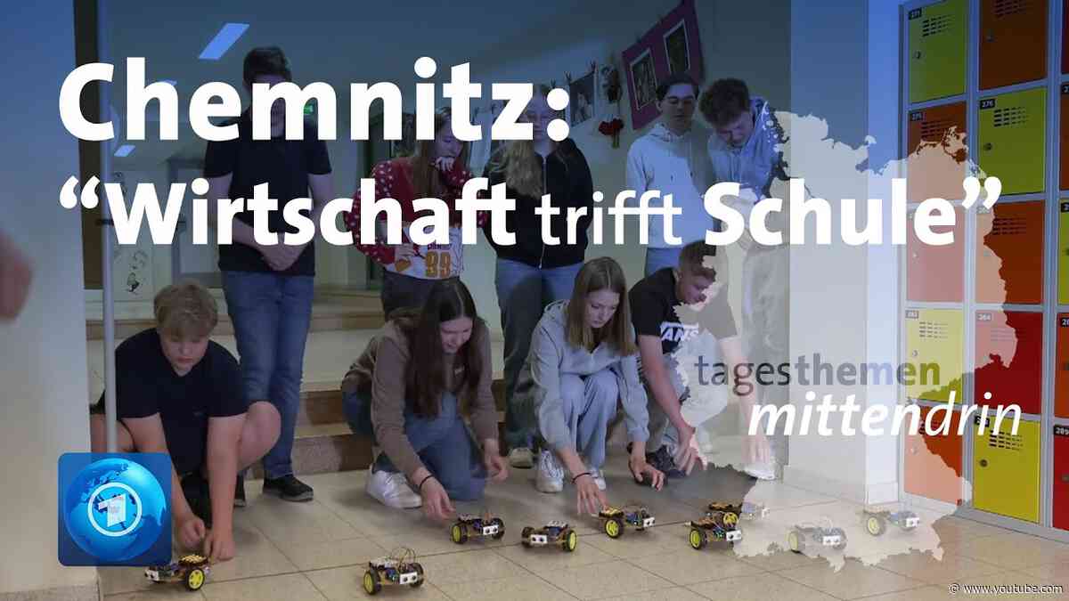 Chemnitz: Pilotprojekt "Wirtschaft trifft Schule" | tagesthemen mittendrin