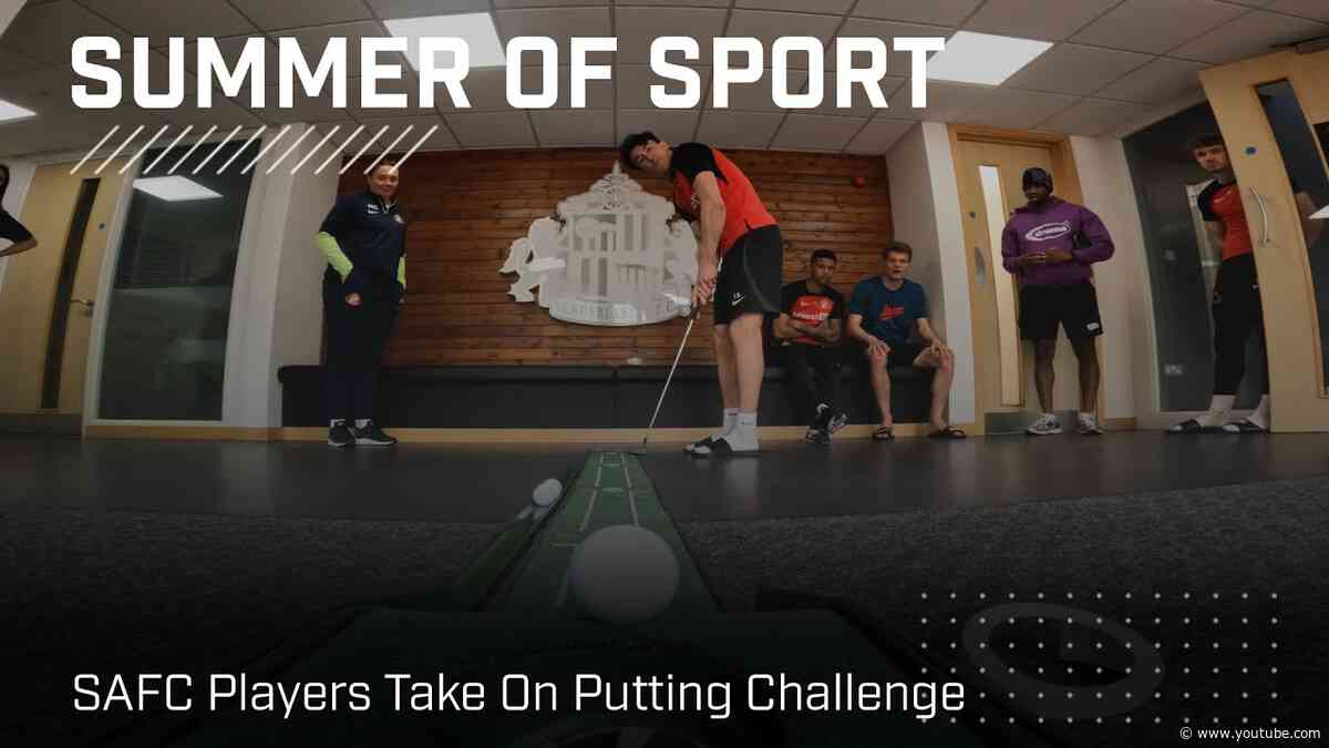 Sunderland Players Take On Golf Putting Challenge | Summer Of Sport