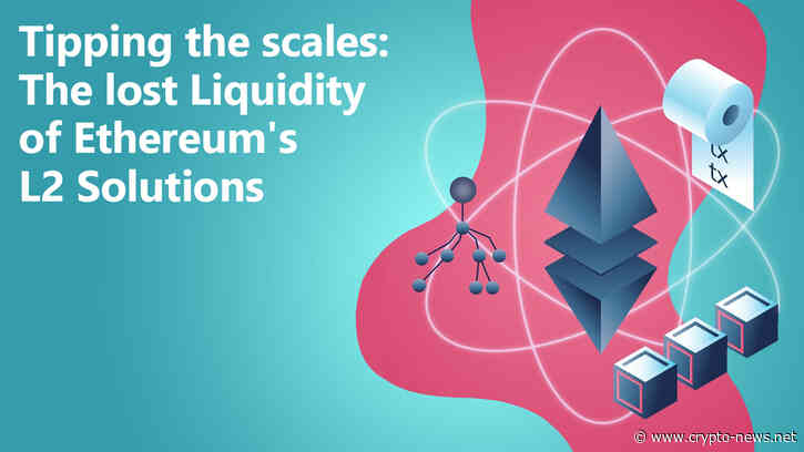 Tipping the Scales: The Lost Liquidity of Ethereum’s L2 Solutions
