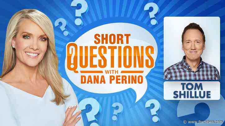 Short questions with Dana Perino for Tom Shillue