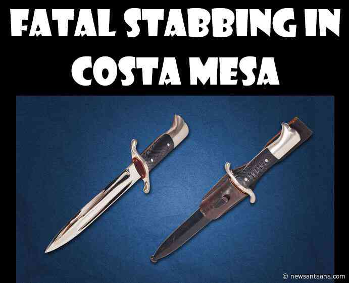 Two gang members were arrested for a fatal stabbing in Costa Mesa