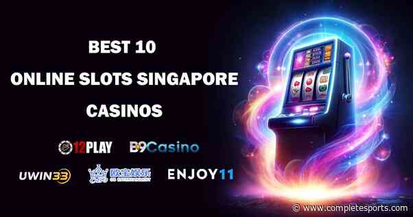 Best 10 Online Slots Singapore Casinos For Real Money Games
