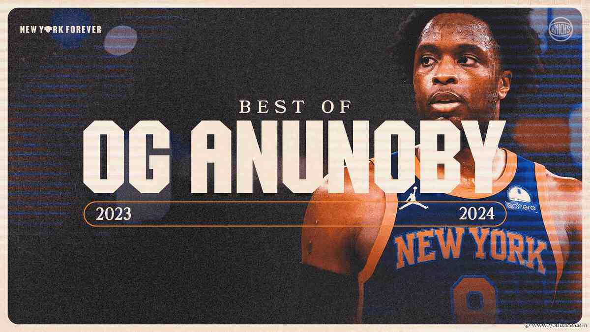 OG Anunoby's best plays of the 2023-2024 Season | New York Knicks