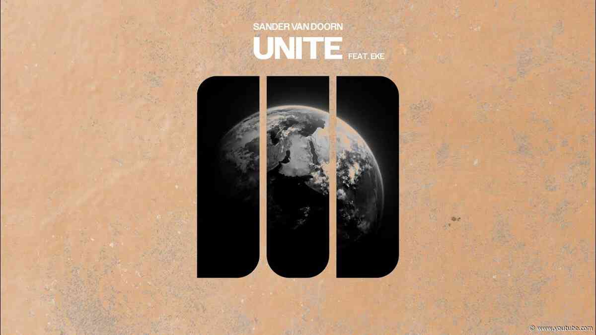 Sander Van Doorn - Unite feat. Eke (Official Audio)