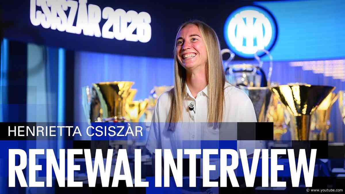 HENRIETTA CSISZÁR | EXCLUSIVE INTER TV RENEWAL INTERVIEW | #Csiszar2026 #InterWomen ⚫🔵