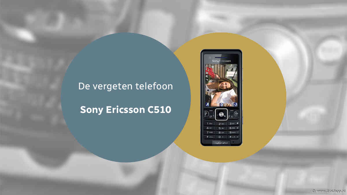 De vergeten telefoon: Sony Ericsson C510