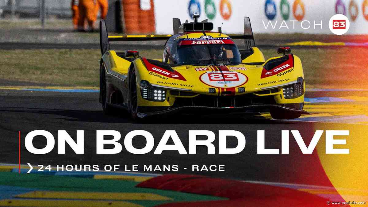 Onboard the #83 LIVE race action at 24H of Le Mans 2024 | Ferrari Hypercar Part 1