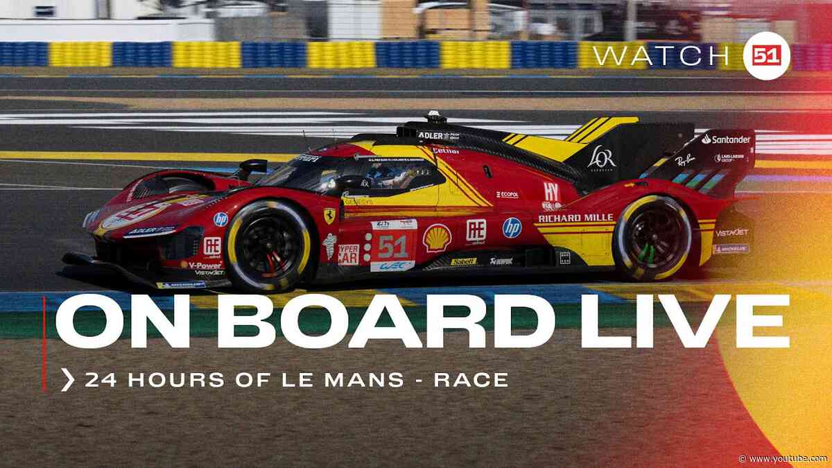 Onboard the #51 LIVE race action at 24H of Le Mans  2024 | Ferrari Hypercar Part 1