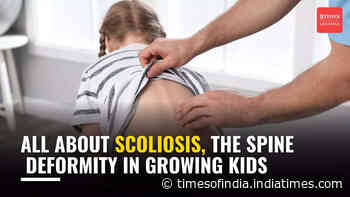 All about Scoliosis, the spine deformity in growing kids