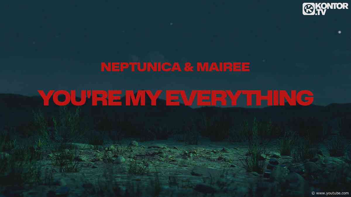 Neptunica & Mairee - You're My Everything