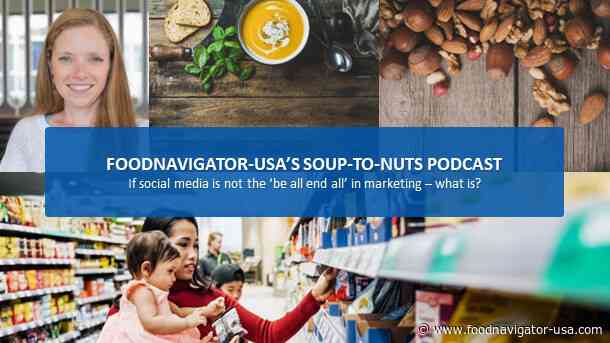 Soup-To-Nuts Podcast: If social media is not the ‘be all end all’ in marketing – what is?