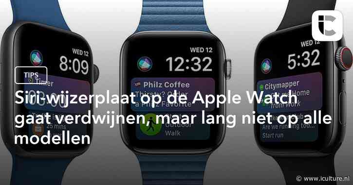 Siri-wijzerplaat op de Apple Watch gaat verdwijnen, maar lang niet op alle modellen