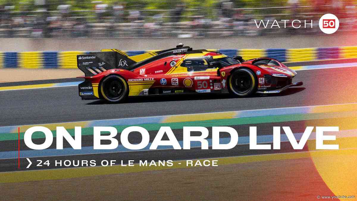 Onboard the #50 LIVE race action at 24H of Le Mans 2024 | Ferrari Hypercar Part 2
