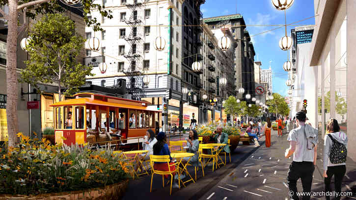 Field Operations and SITELAB Reveal Urban Design Plan to Revive One of San Francisco’s Iconic Streets