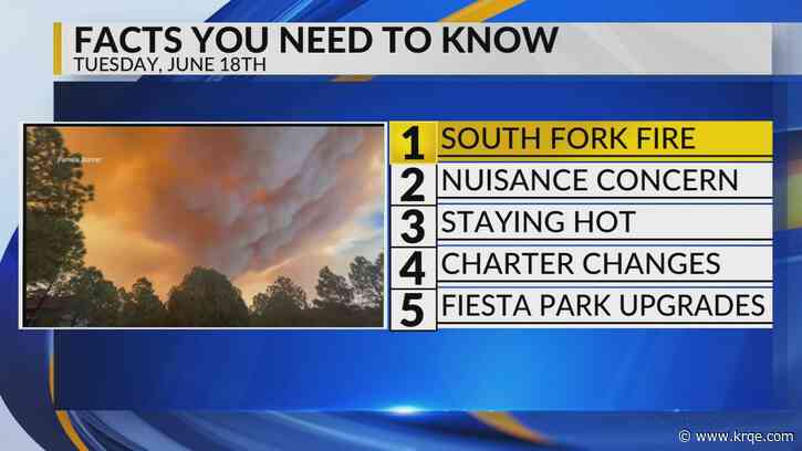 KRQE Newsfeed: South Fork Fire, Nuisance concern, Staying hot, Charter changes, Balloon Fiesta Park